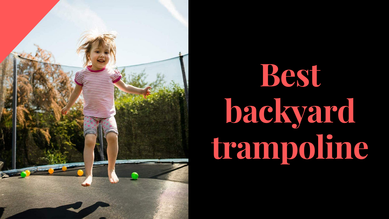 best backyard trampoline