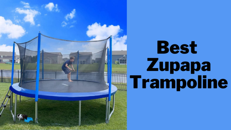 Best zupapa trampoline