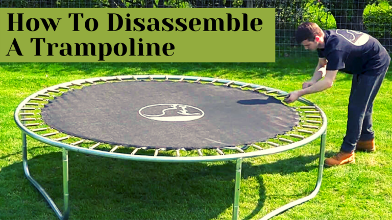 How To Disassemble A Trampoline