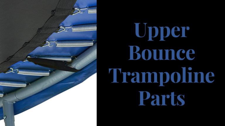 upper bounce trampoline parts